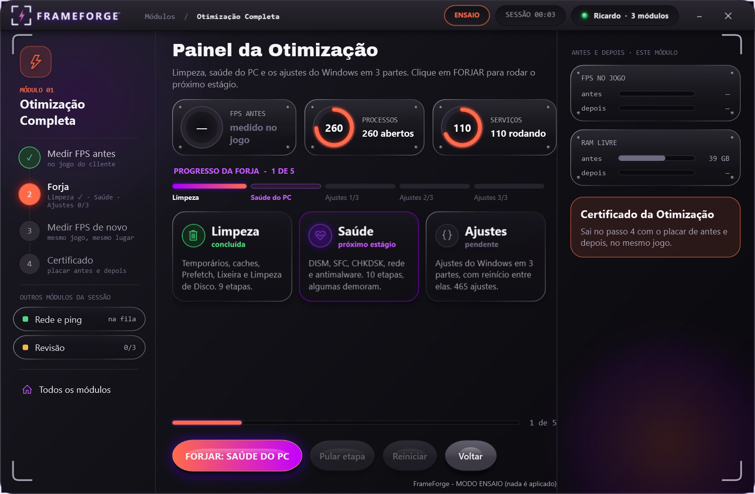 Painel da Otimização: FPS anotado antes